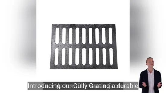 Ductile Iron Casting Rainwater Drain Grating /Drainage Load Gully Grating 